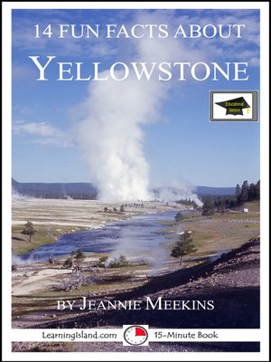 cover image of 14 Fun Facts About Yellowstone